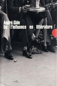Andre Gide - De l'influence en littérature