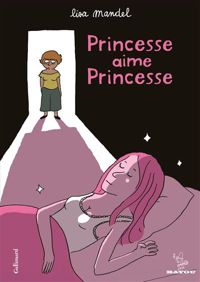 Lisa Mandel - Princesse aime princesse