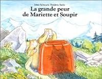 Irene Schwartz - La grande peur de Mariette et Soupir