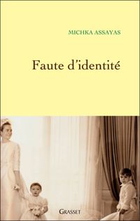 Couverture du livre Faute d'identité - Michka Assayas