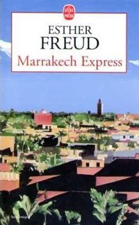 Esther Freud - Marrakech express