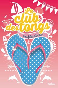 Couverture du livre Le club des tongs - Tome 2  - Ellen Richardson