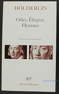 Friedrich Hlderlin - Odes, Élégies, Hymnes