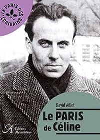 Couverture du livre Le Paris de Céline - David Alliot