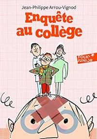 Jean Philippe Arrou Vignod - Enquête au collège