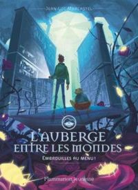 Couverture du livre Embrouilles au menu ! - Jean Luc Marcastel