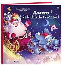 Couverture du livre Azuro et le défi du Père Noël - Olivier Souille