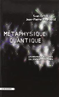 Couverture du livre Métaphysique quantique - Sven Ortoli - Jean Pierre Pharabod