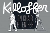 Patrice Killoffer - Killoffer en chair et en fer