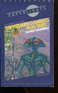 Couverture du livre Un milliard d'années plus tard - Robert Silverberg