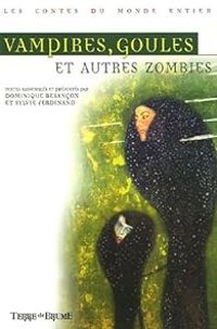 Dominique Besancon - Vampires, goules et autres zombies