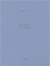 Philippe Jaccottet - Truinas : Le 21 avril 2001