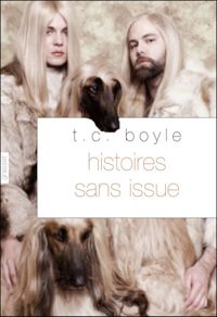 T.c. Boyle - Histoires sans issue