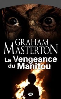 Couverture du livre La vengeance du manitou - Graham Masterton