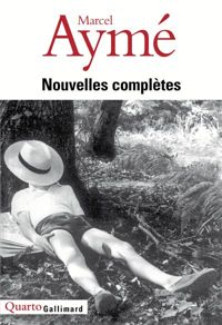 Couverture du livre Nouvelles complètes - Marcel Ayme