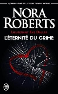 Nora Roberts - L'éternité du crime