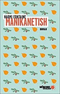 Couverture du livre Manikanetish - Naomi Fontaine