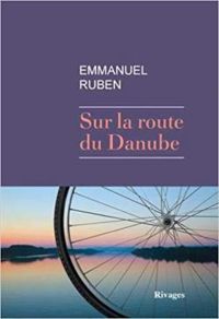 Couverture du livre Sur la route du Danube - Emmanuel Ruben