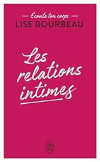 Couverture du livre Les relations intimes - Lise Bourbeau