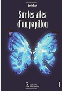 Couverture du livre Sur les ailes d'un papillon - Jackzak 