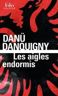 Couverture du livre Les aigles endormis - Danu Danquigny