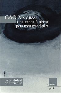 Xingjian Gao - Une canne à pêche pour mon grand-père