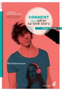 Couverture du livre Comment (bien) gérer sa love story - Anne Percin