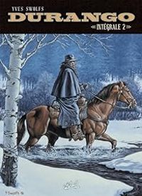 Couverture du livre Durango - Intégrale - Yves Swolfs