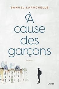 Samuel Larochelle - À cause des garçons