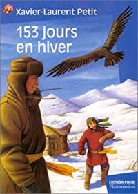 Couverture du livre 153 jours en hiver - Xavier Laurent Petit