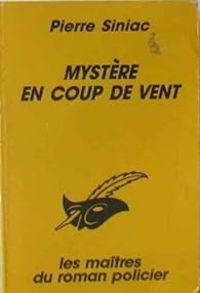 Pierre Siniac - Mystère en coup de vent