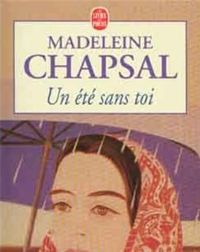 Madeleine Chapsal - Un été sans toi