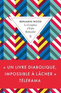 Couverture du livre Le complexe d'Eden Bellwether - Benjamin Wood