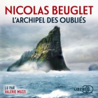 Couverture du livre L'archipel des oubliés - Nicolas Beuglet