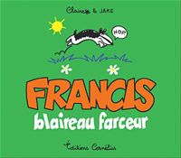 Couverture du livre Francis blaireau farceur - Jake Raynal