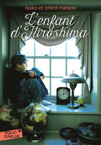 Couverture du livre L'enfant d'Hiroshima  - Ichiro Hatano - Isoko Hatano