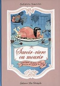 Couverture du livre Savoir-vivre ou mourir - Catherine Meurisse