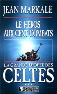 Couverture du livre Les héros aux cent combats - Jean Markale