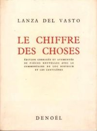 Lanza Del Vasto - Le chiffre des choses