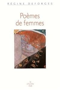 Couverture du livre Poèmes de femmes des origines à nos jours  - Regine Deforges