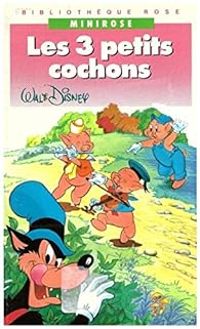 Couverture du livre Les 3 petits cochons - Walt Disney