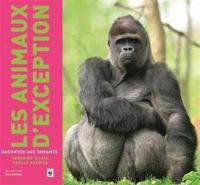 Couverture du livre Les animaux d'eÎption racontés aux enfants - Galle Bouttier Guerive - Galle Guerive - Sandrine Silhol