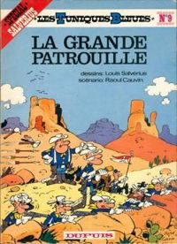 Cauvin Raoul - Lambil Willy(Illustrations) - La Grande patrouille (Les Tuniques bleues .)