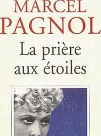 Couverture du livre La Prière aux étoiles - Marcel Pagnol