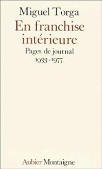 Miguel Torga - En franchise intérieure