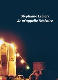 Stéphanie Leclerc - Je m'appelle Bérénice
