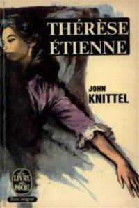 John Knittel - Therese Etienne