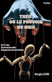 Couverture du livre Théo ou le pouvoir de Dieu - Sergio Luis