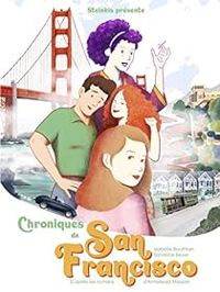 Isabelle Bauthian - Chroniques de San Francisco, tome 1 