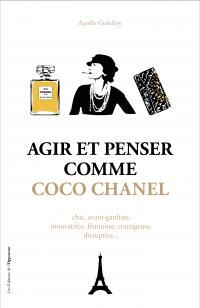 Aurelie Godefroy - Agir et penser comme Coco Chanel